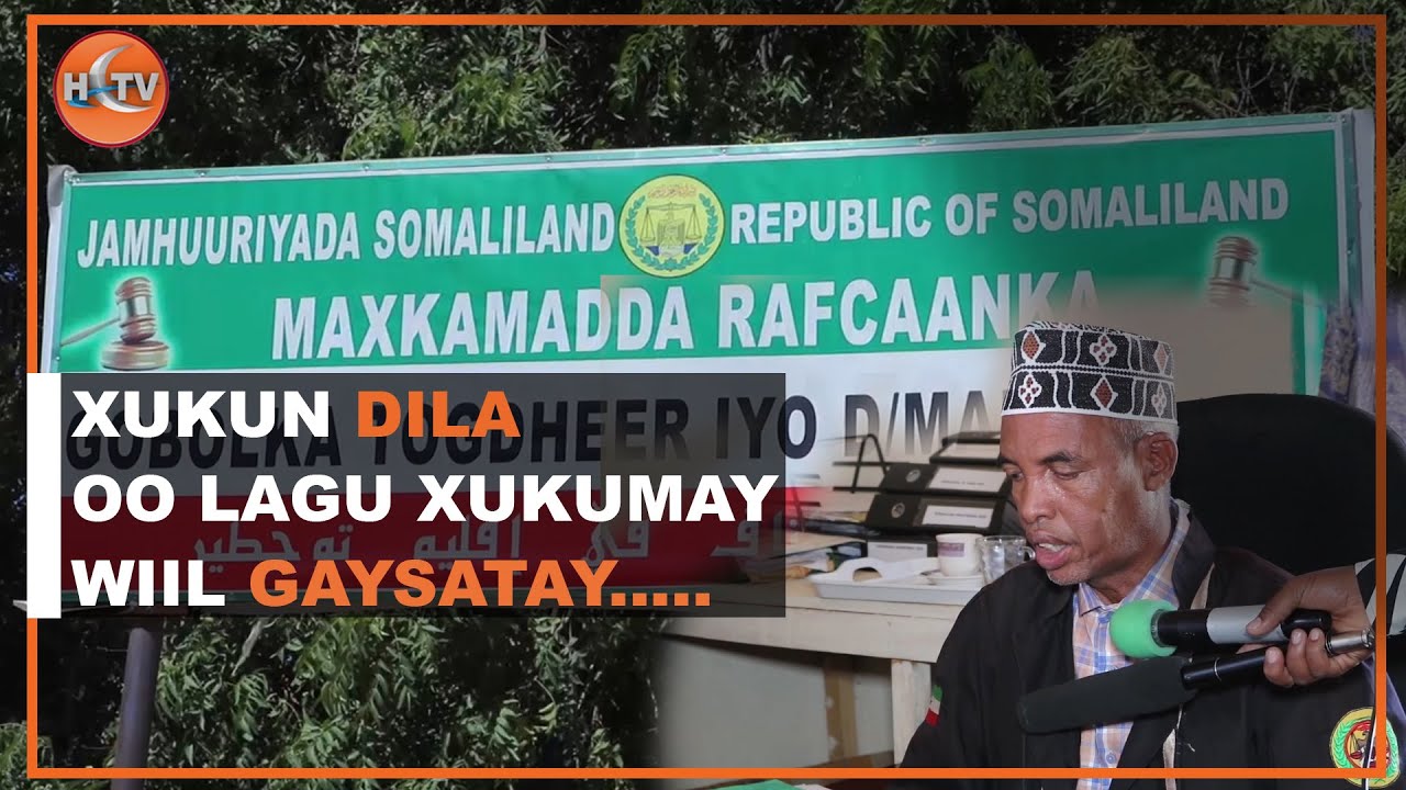 Maxkamada Rafcaanka Gobolka Togdheer ayaa dil Toogasho ah ku Xukuntay Sakariye Cabdi Yuusuf