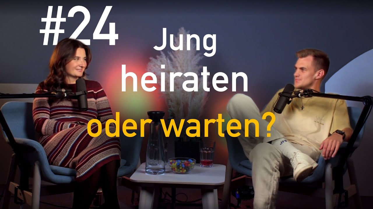 Sollte man jung heiraten oder lieber warten? #24 | Esther & Chris | togetheringod-Podcast