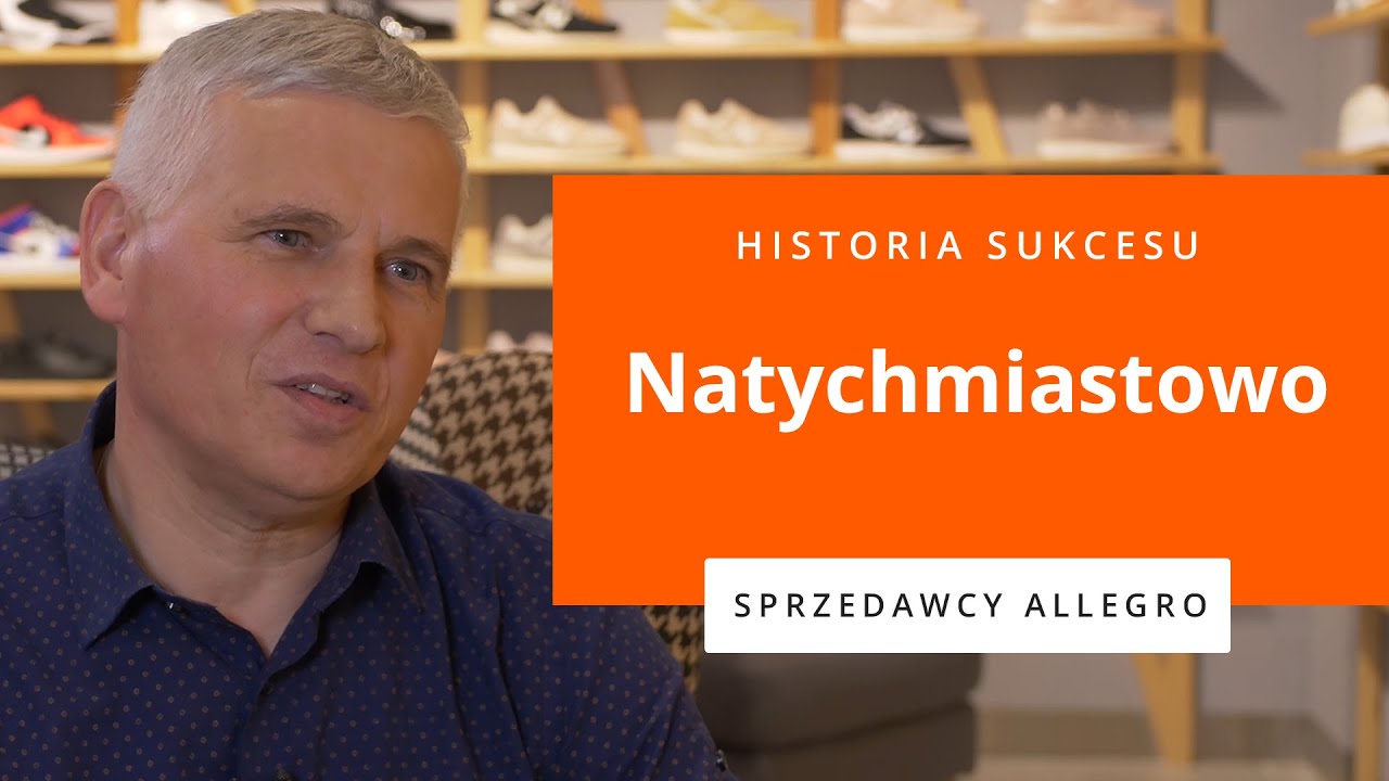 1. Historia sukcesu - Natychmiastowo - Akademia Allegro