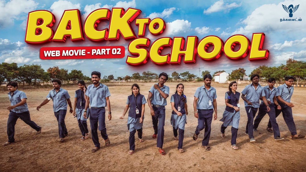 Back To School Web Movie Part -2 | Re-release | Nakkalites