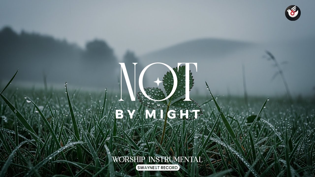 Not by Might - Soaking instrumental: listen and let God’s Spirit do the work