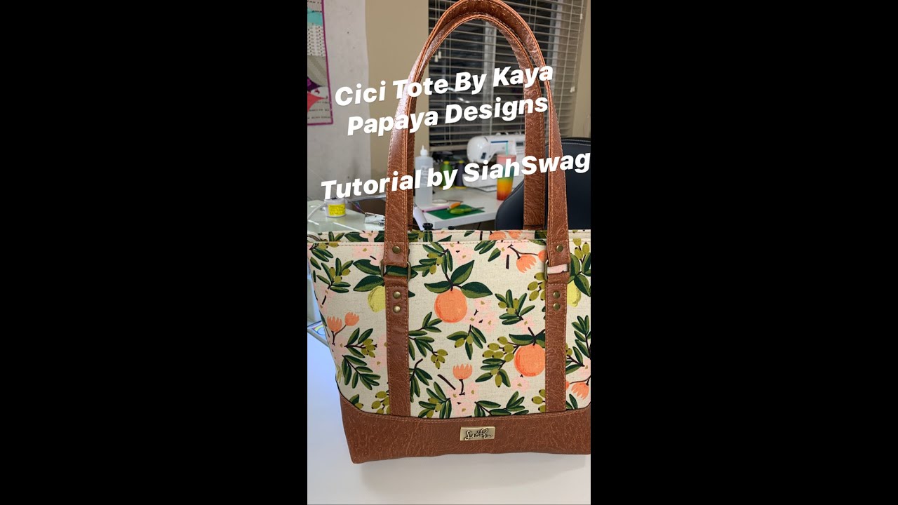 Cici Tote Pattern by Kaya Papaya Designs, Tutorial by SiahSwag