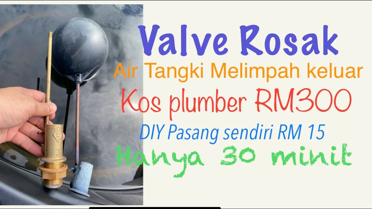 DIY Cara Mudah Tukar Valve/Pelampung Tangki Air Rosak, Air Melimpah Keluar.