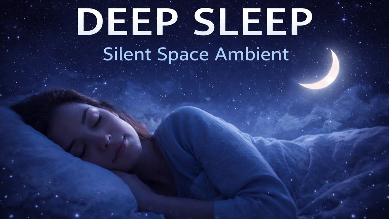 Deep Sleep Music Live 🌙 Silent Space Ambient for Relaxation & Insomnia