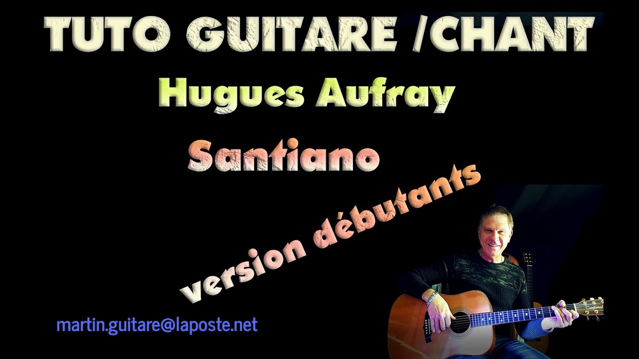 Guitare et chant  Tuto  Santiano Hugues Aufray