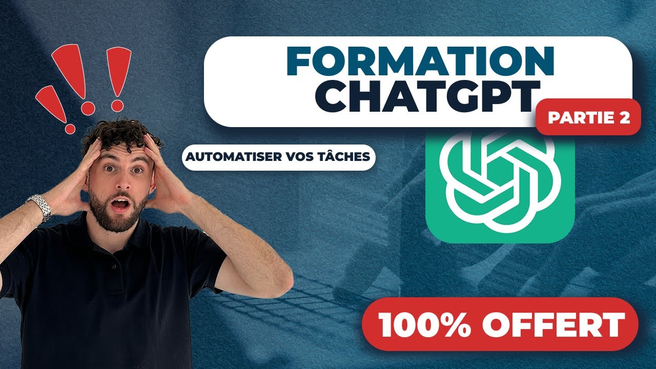 Formation ChatGPT - GUIDE COMPLET d'utilisation PRATIQUE (PARTIE 2)