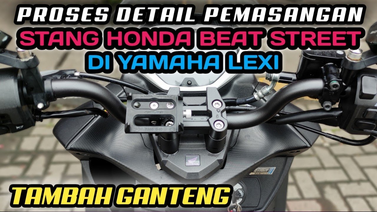 TUTORIAL BIKIN STANG TRONDOL YAMAHA LEXI PAKAI STANG SET BEAT STREET. MAKIN GAGAH MAXIMAL..!!!