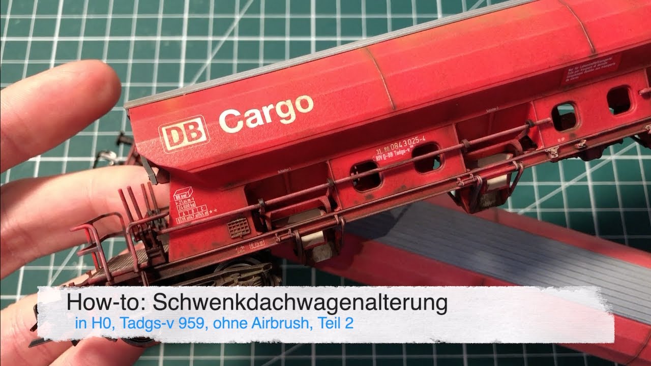 How-to: Güterwagenalterung ohne Airbrush, Schwenkdachwagen in H0, Tadgs-v 959, Teil 2