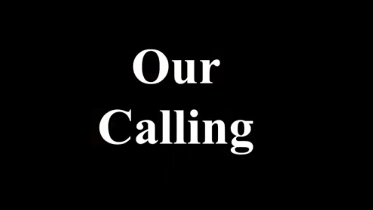 Our Calling - A Short Film