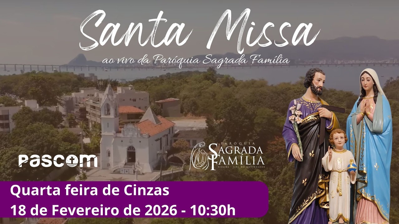 Santa Missa (ao vivo) - Quarta Feira de Cinzas - 18/02/2026 -10:30h
