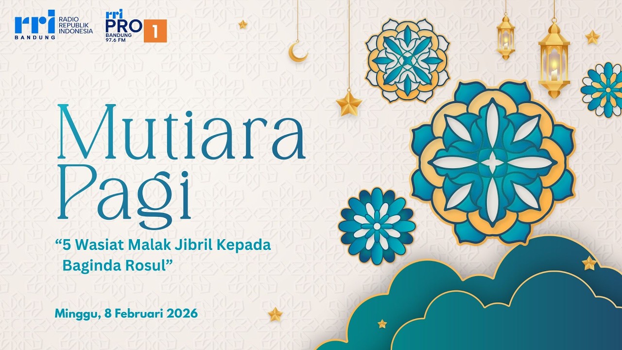 Mutiara Pagi - 5 Wasiat Malak Jibril Kepada Baginda Rosul