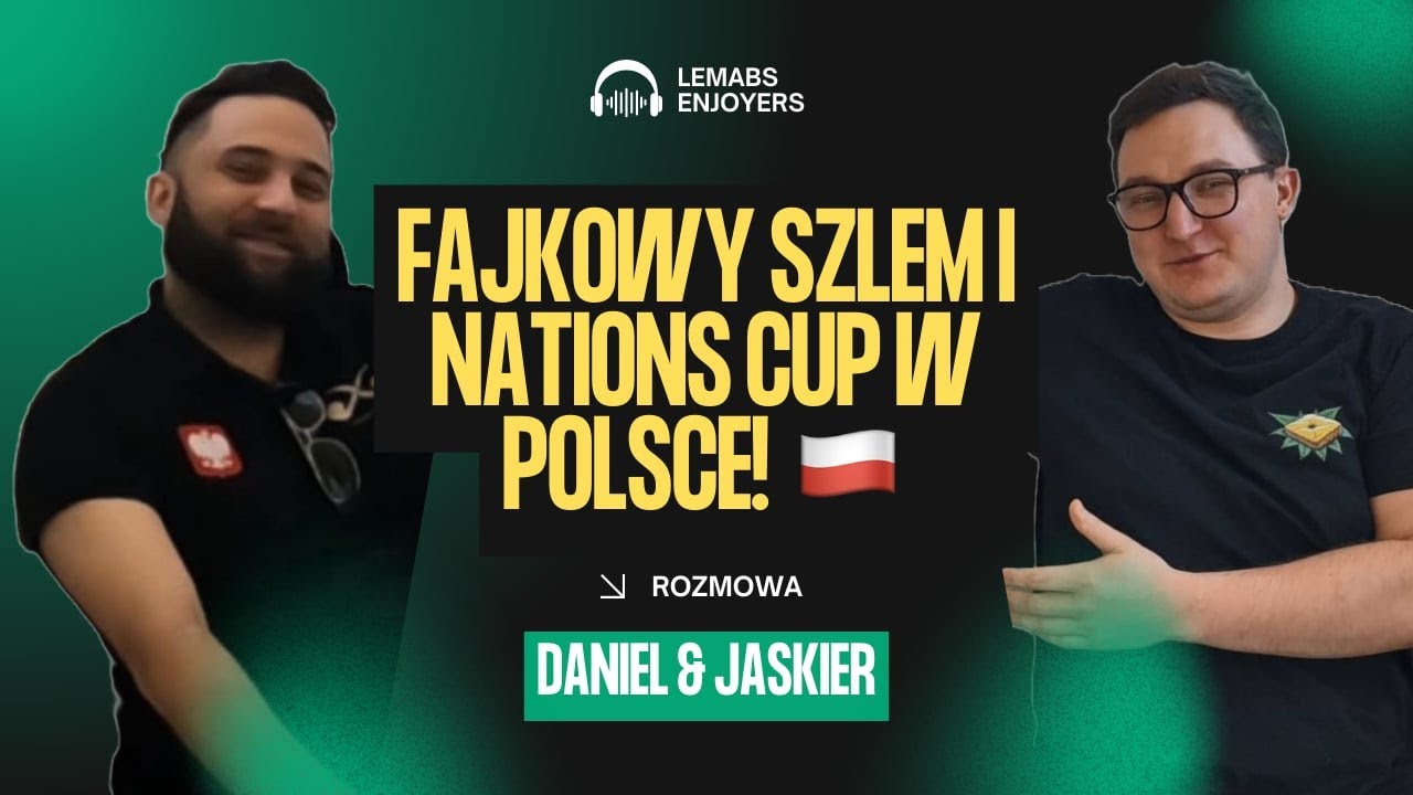 ROZMOWA Z DANIELEM! Fajkowy Szlem i Nations Cup w Polsce! Tworzymy pierwszy Lembasowy Profil 😮😮😮