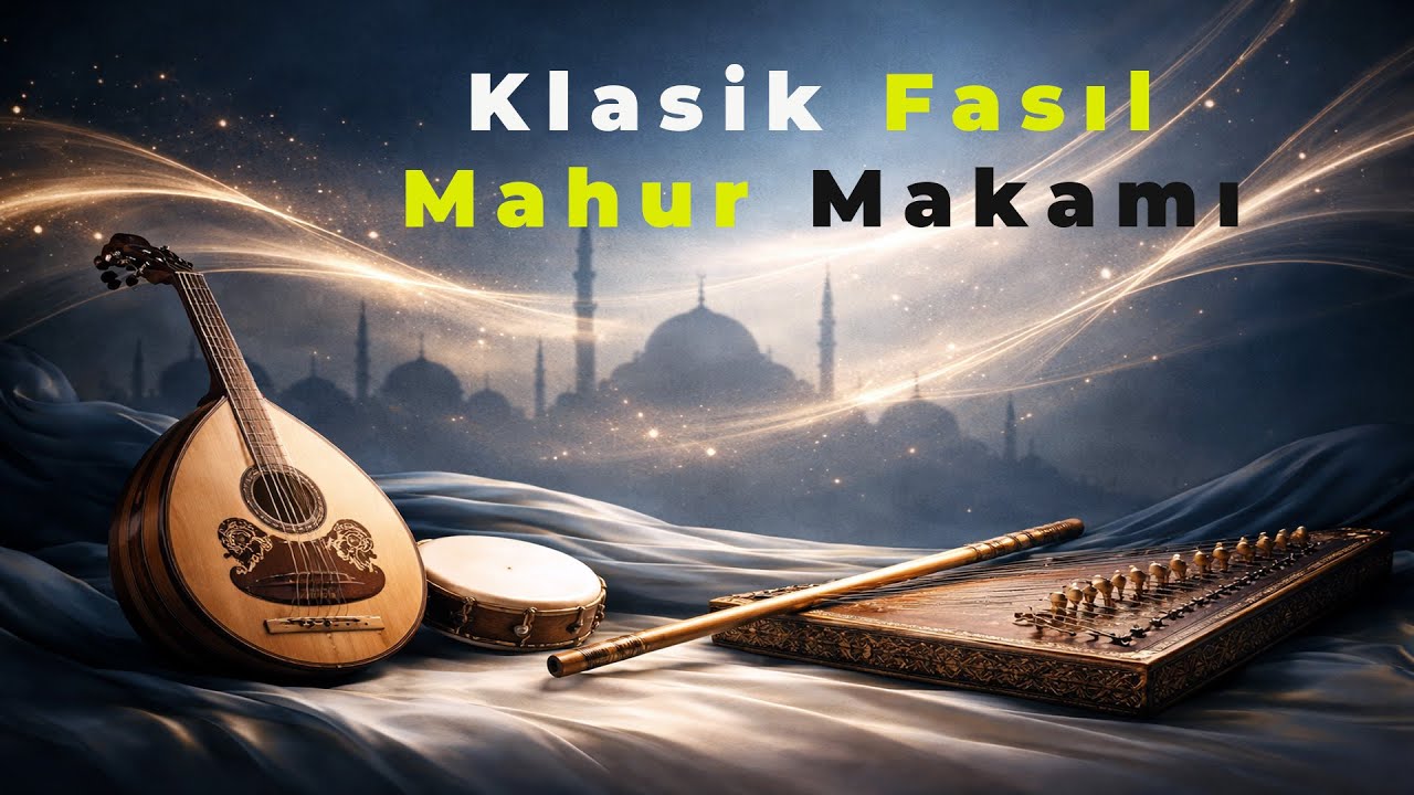 Mahur Makamı | Aydınlık Ufuk –  Klasik Fasıl  (Türk Sanat Müziği) - İstanbul Nağmeleri