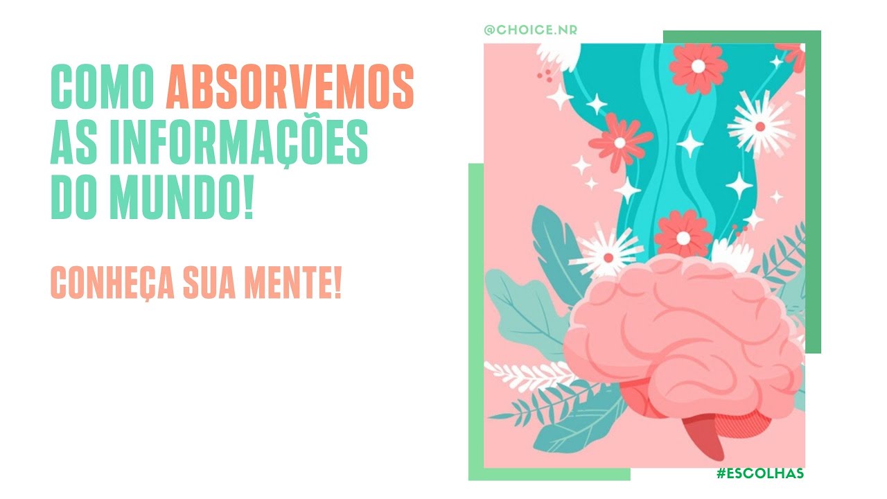 🧐 Como absorvemos as informa&ccedil;&otilde;es do mundo! Conhe&ccedil;a sua mente! 🔎🧠
