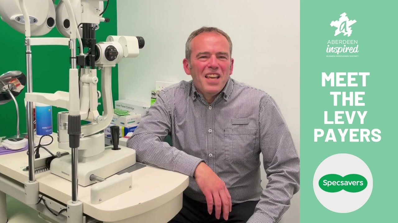 Meet the Levy payers - Specsavers (Union Street, Aberdeen)