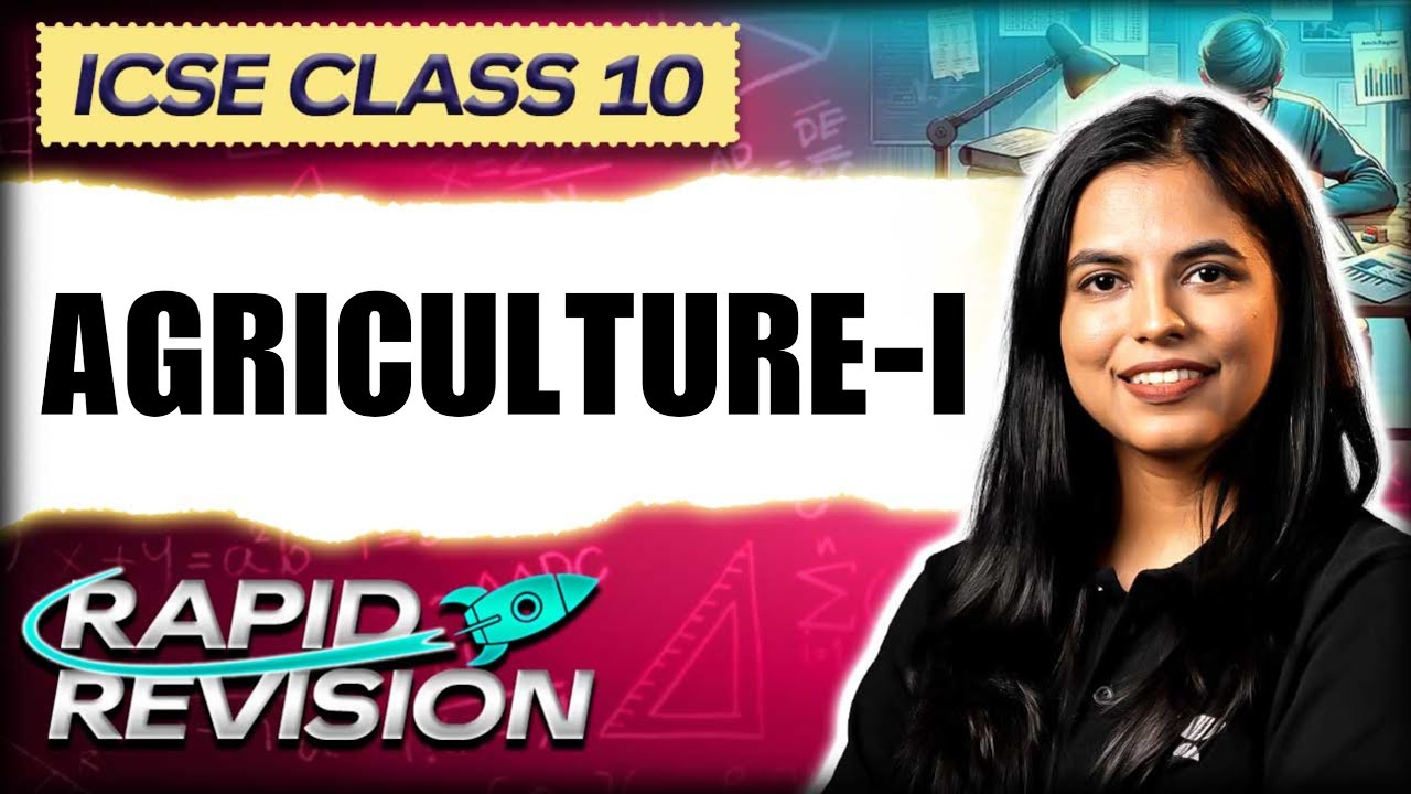 Agriculture | Rapid Revision | ICSE Class 10 | Geography | Preksha Jain