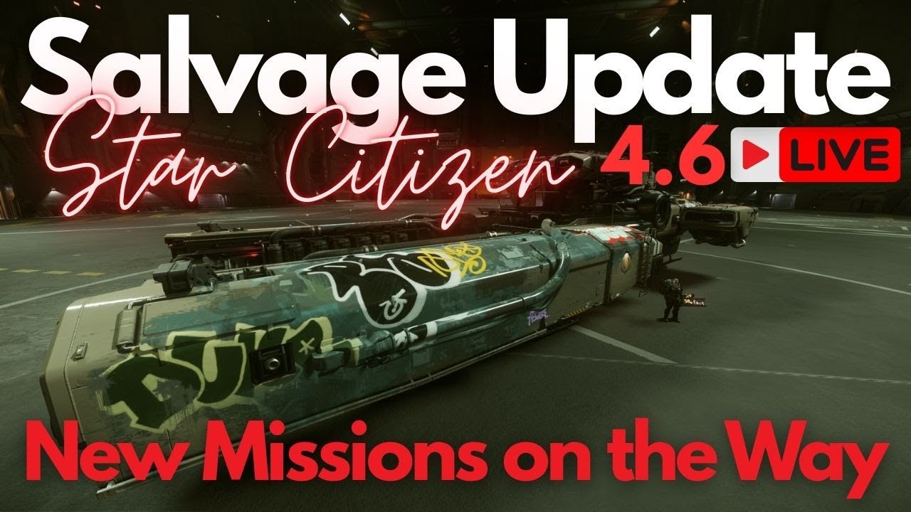 4.6 Первое обновление Live Salvage | Star Citizen