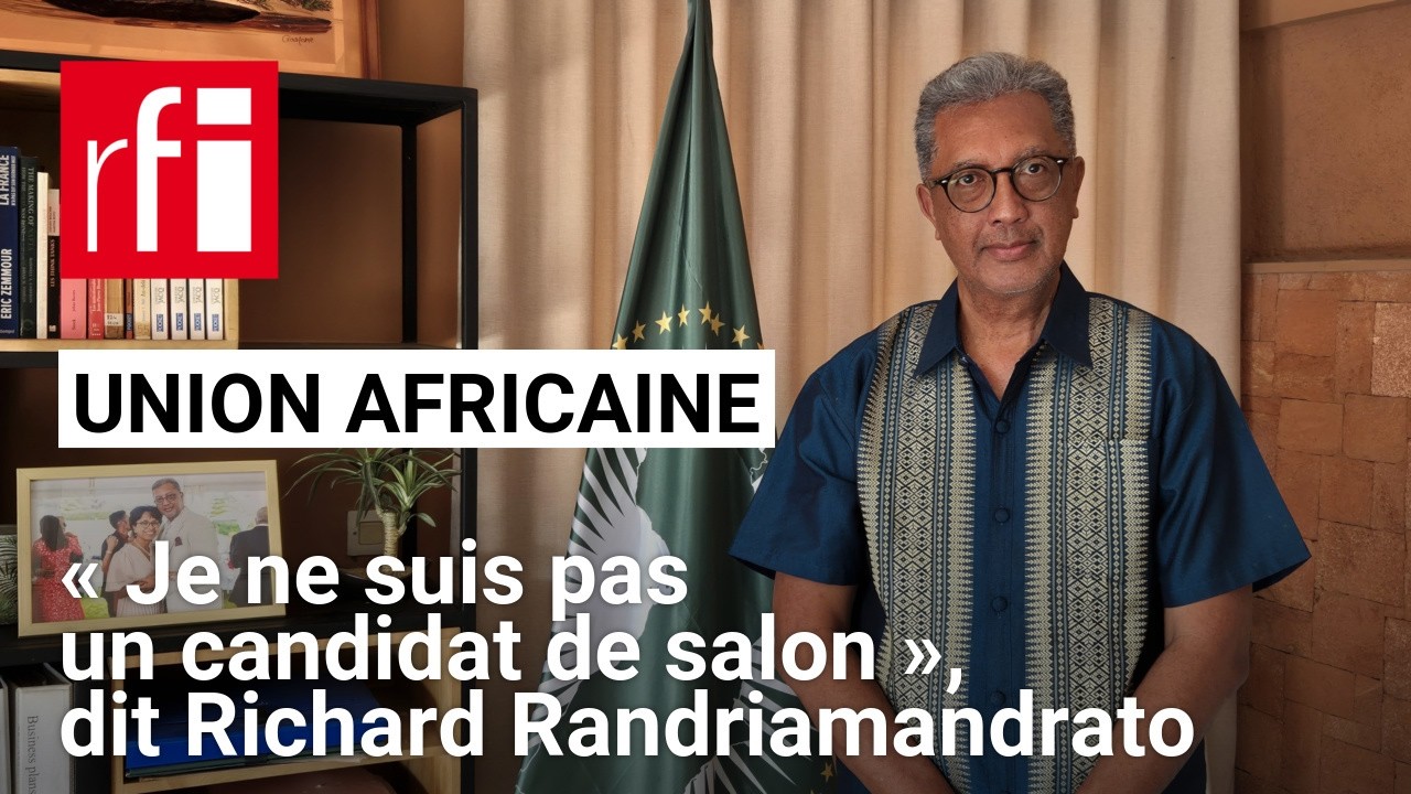 Présidence de l'Union africaine : «Je ne suis pas un candidat de salon», dit Richard Randriamandrato