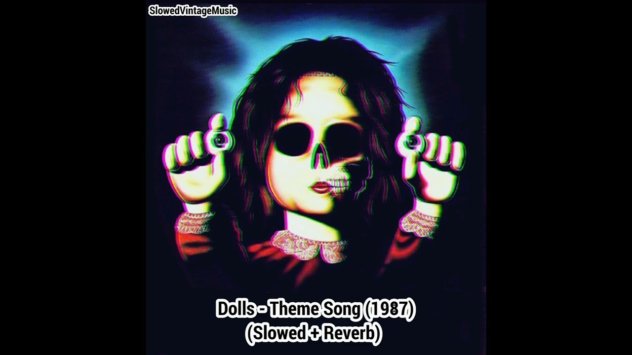 𝗱𝗼𝗹𝗹𝘀 - 𝘁𝗵𝗲𝗺𝗲 𝘀𝗼𝗻𝗴 𝟭𝟵𝟴𝟳 (𝘀𝗹𝗼𝘄𝗲𝗱 + 𝗿𝗲𝘃𝗲𝗿𝗯)