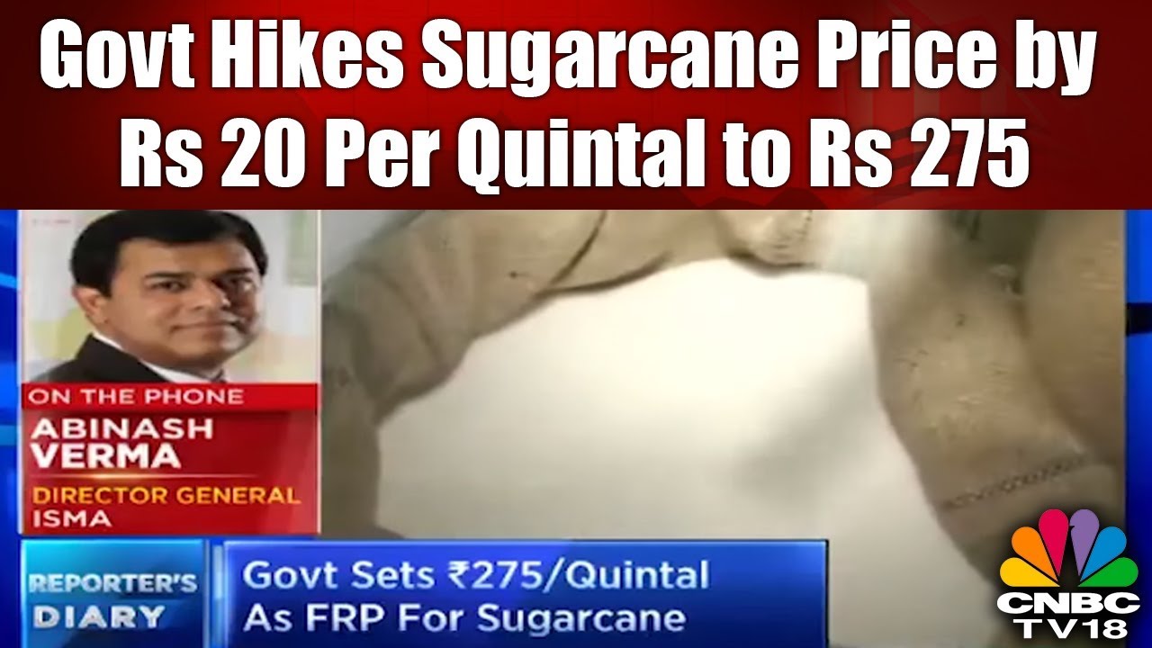 Reporter's Diary | Govt Hikes Sugarcane Price by Rs 20 Per Quintal to Rs 275 | CNBC TV18
