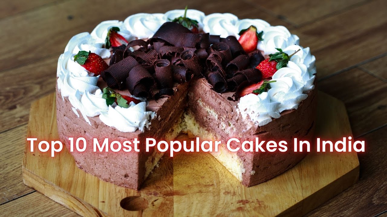 Top 10 Most Popular Cakes In India