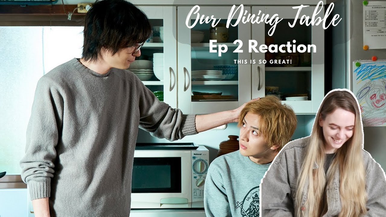 YATAKA MEETS THE PARENT! Our Dining Table (僕らの食卓) Episode 2 Reaction/Commentary