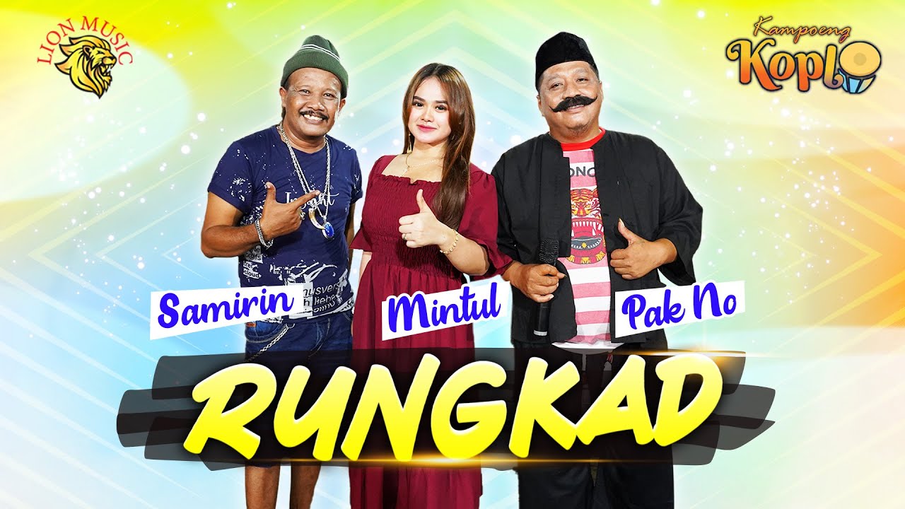 RUNGKAD - Woko Channel Pak No, Mintul, Samirin | Kampoeng Koplo (Official Music Video LION MUSIC)