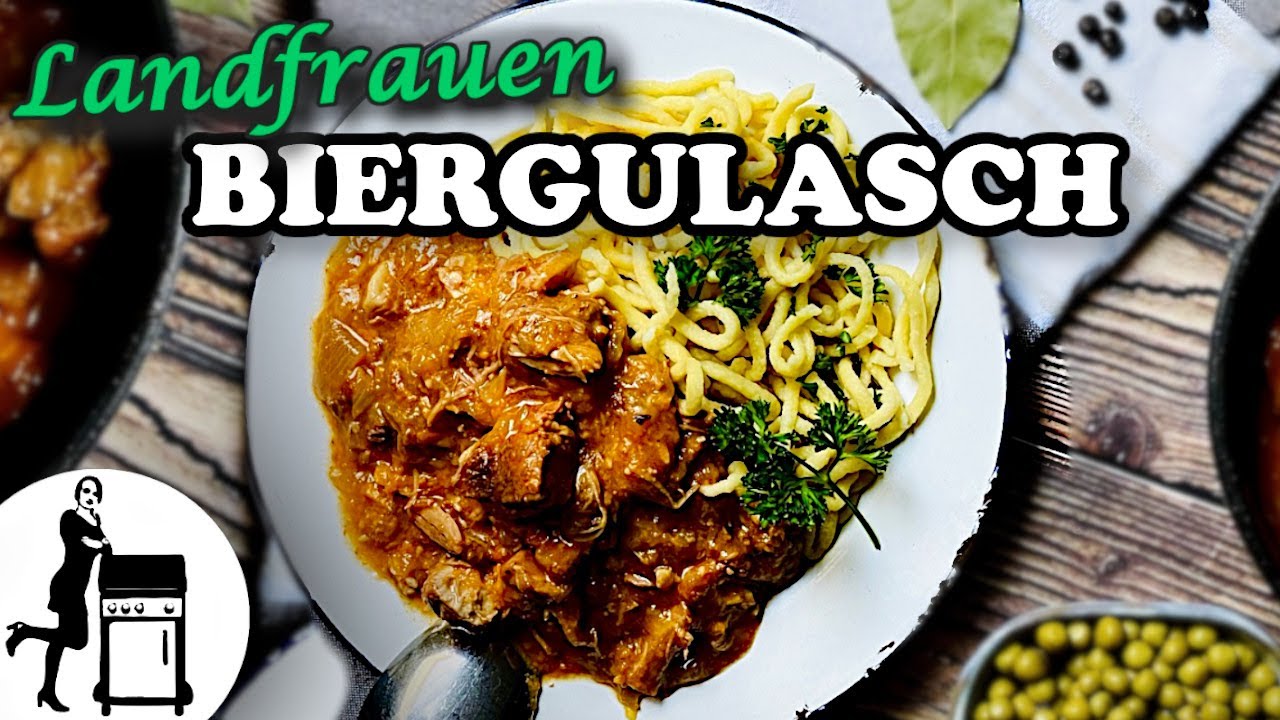 Landfrauen Biergulasch | Klassisches Gulasch Rezept | Die Frau am Grill