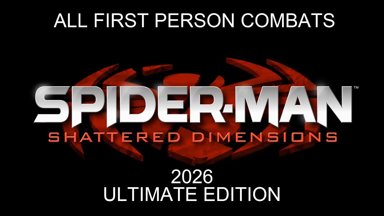 Spider-Man: Shattered Dimensions - All First Person Combats (2026 ULTIMATE EDITION)