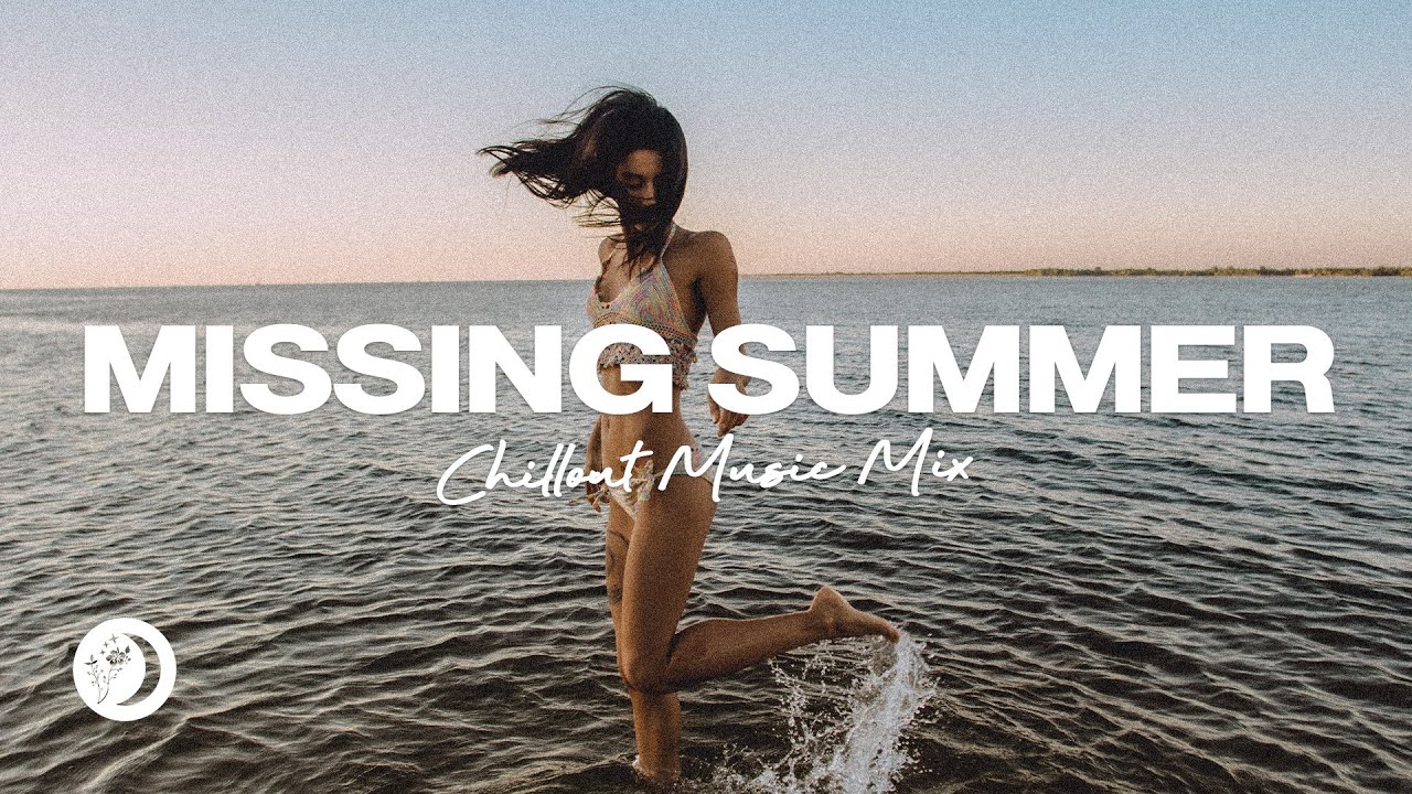 Missing Summer 🌅 Chillout Lounge Music, Study, Work, Summer Vibes | Lost Summer Radio Vol. 1