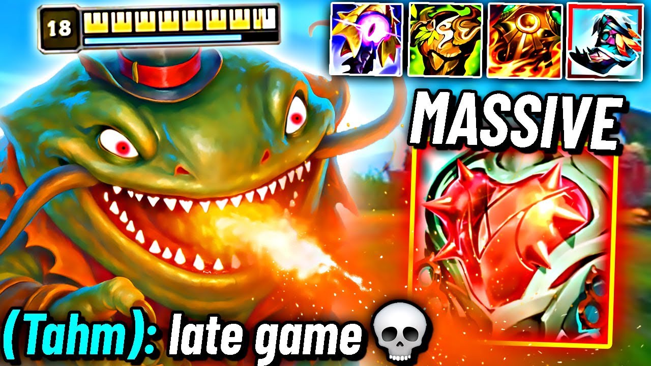 TAHM KENCH is just MASSIVE… (King of LATE GAME)
