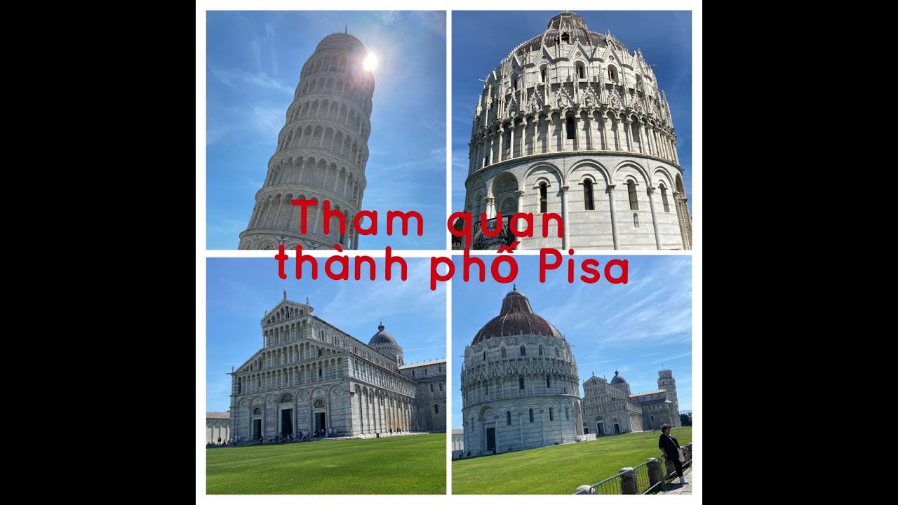 Tham quan thành phố Pisa.