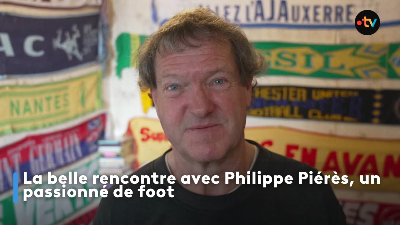 La belle rencontre avec Philippe Piérès, un passionné de foot