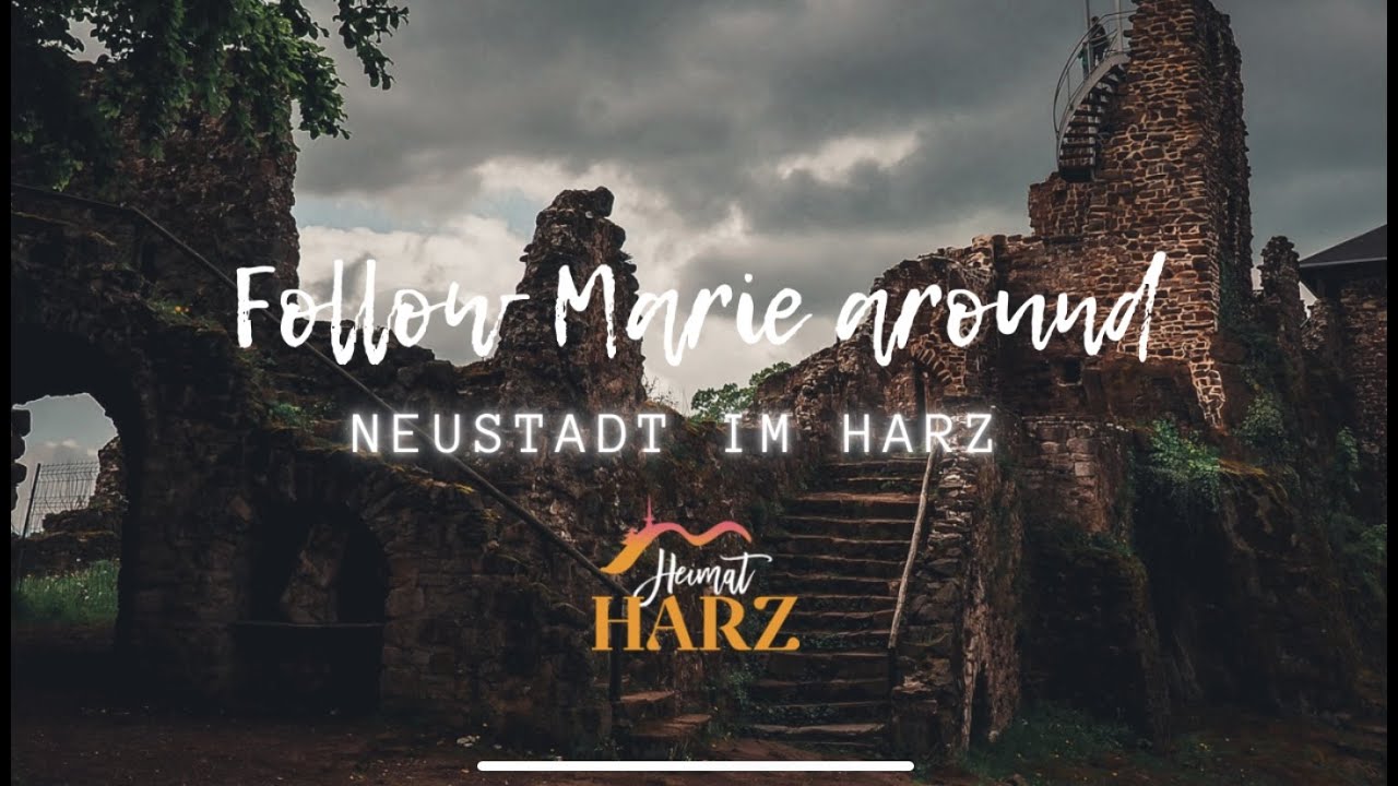 Neustadt im Harz | Follow Marie around | Heimat Harz