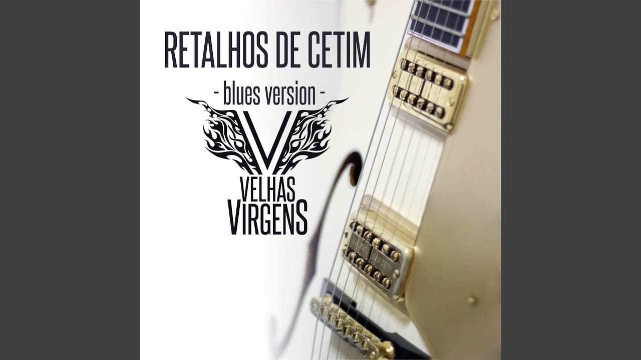Retalhos de Cetim (Blues Version)