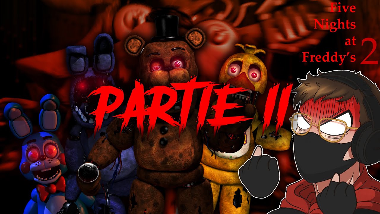 FIVE NIGHTS AT FREDDY'S 2 | PARTIE 2