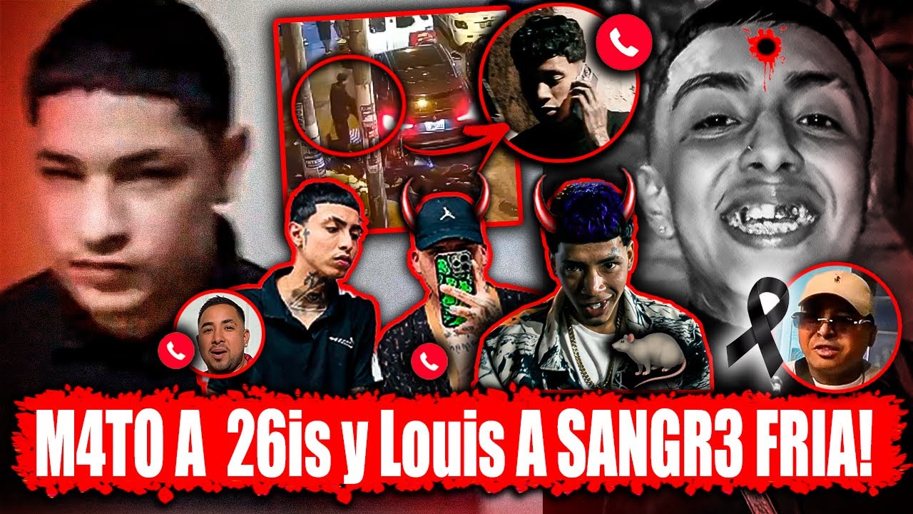 CAPTURAN AL 4S3SIN0 QUE M4T0 a 26is Y Louis Producer!. QUIEN PAGO?*Quien M4to a 26is Y Louis*