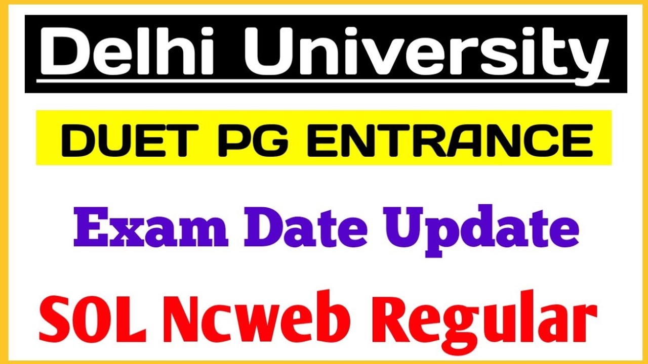 Delhi University PG Entrance Exam Date Update 2022 | DU SOL PG Entrance Date Update 2022