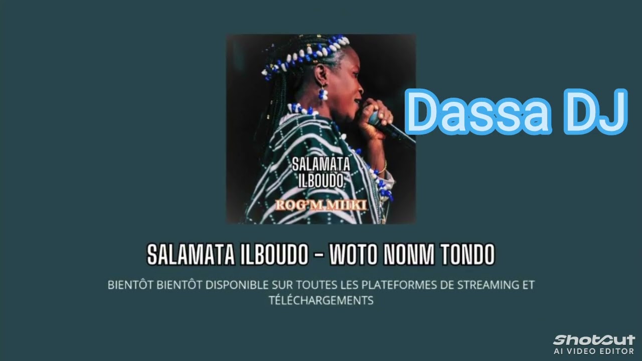SALIMATA ILBOUDO WO TO NOM TONDO Mix Dassa DJ
