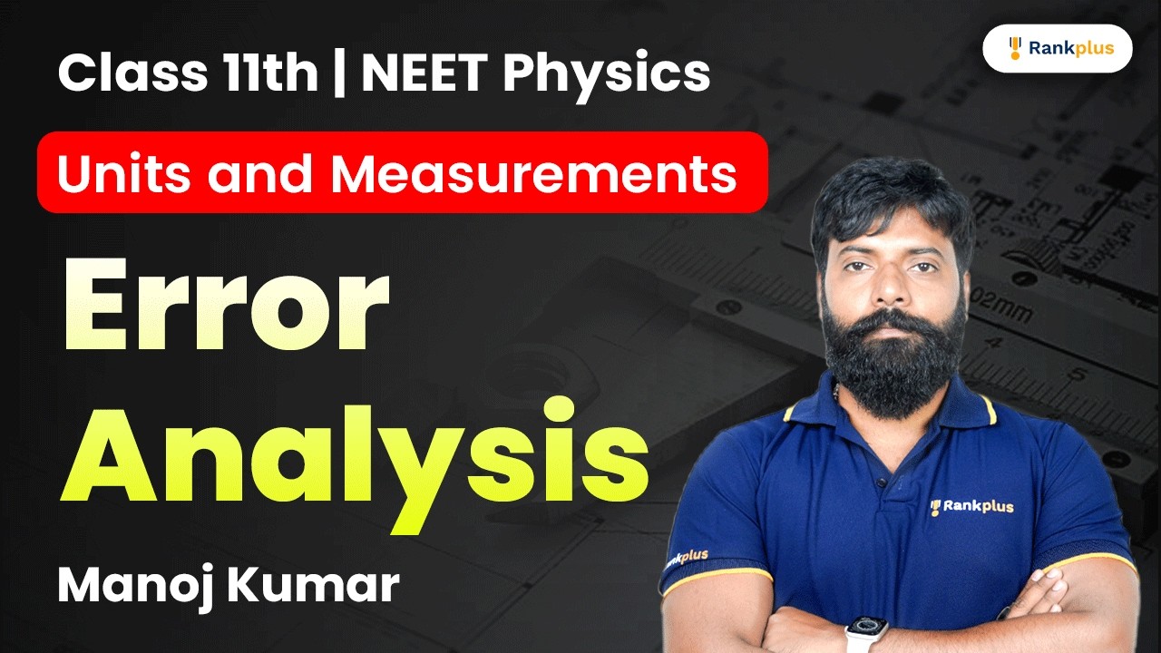Units & Measurements | Error Analysis | Class 11th | NEET Physics | Rankplus