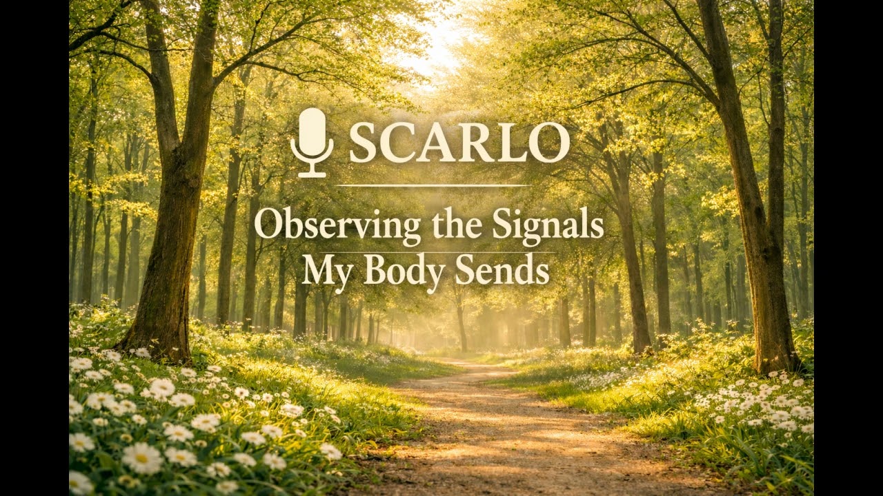 Observing the Signals My Body Sends | Scarlo Monologue