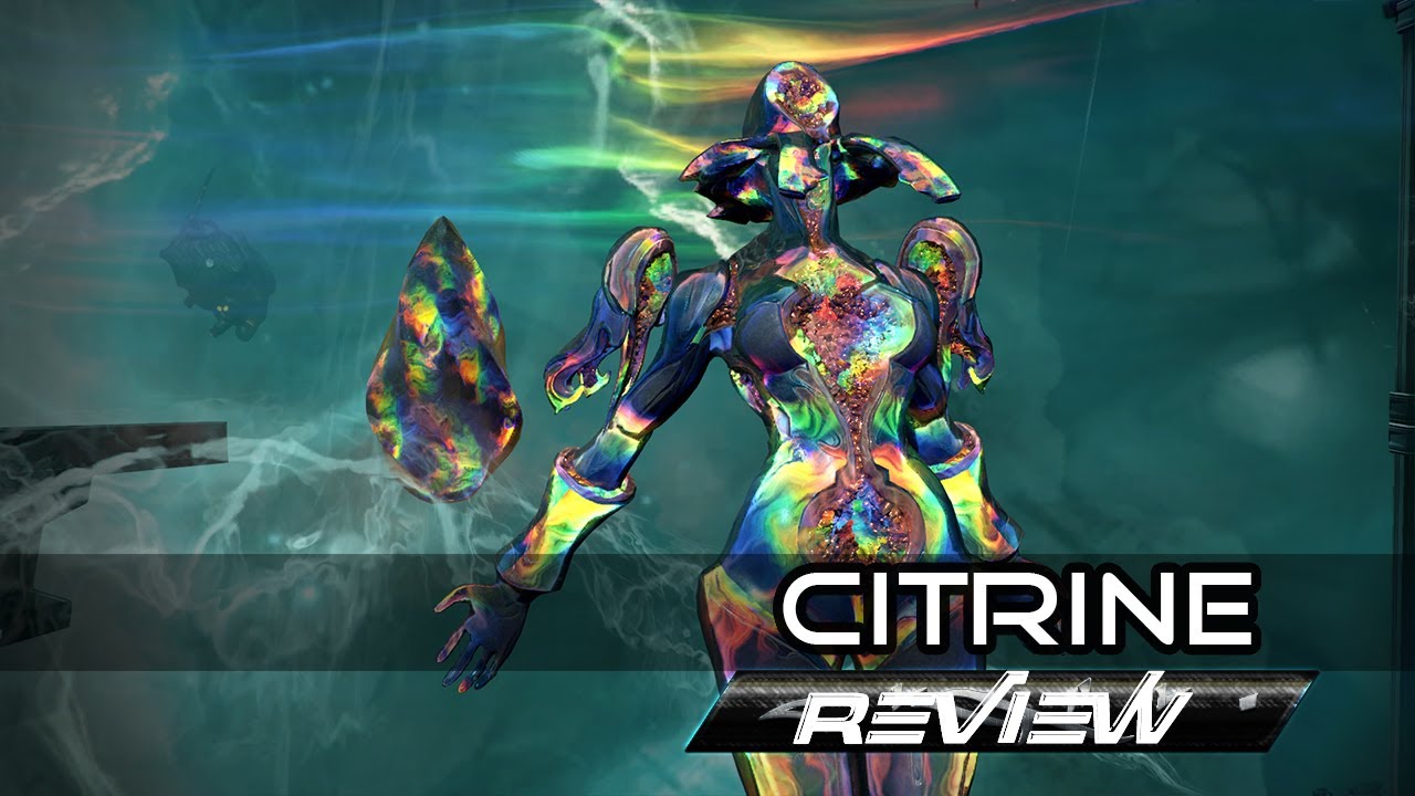 Warframe Review : CITRINE - Warframe [FR]