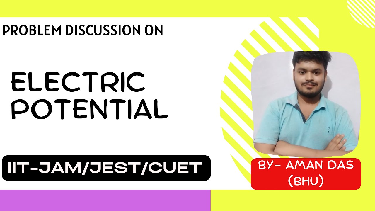 Problem Discussion On Electric Potential | IIT-JAM | JEST | DU | CUET