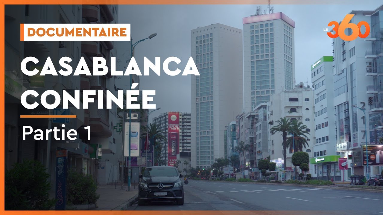 Documentaire: Le journal du confinement obligatoire à Casablanca (Partie 1)