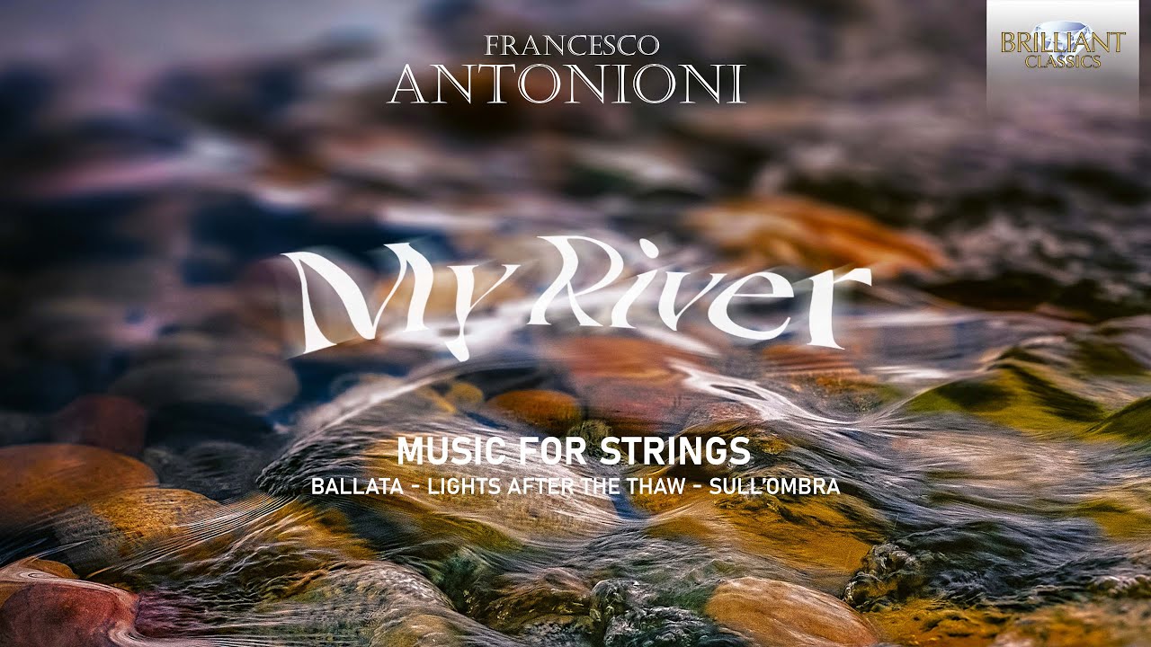 Antonioni: My River, Music for Strings