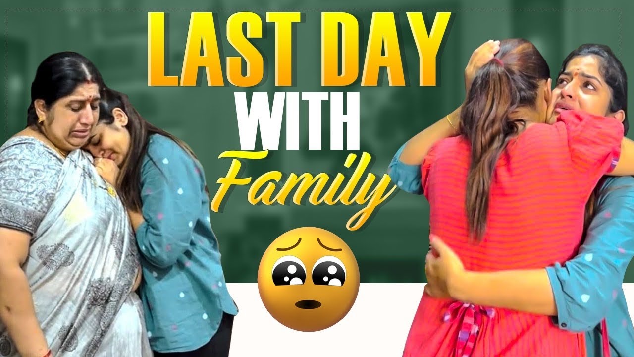Last day with family 😢😭❤️ | part-1 | AnshuReddy |AmulyaReddy
