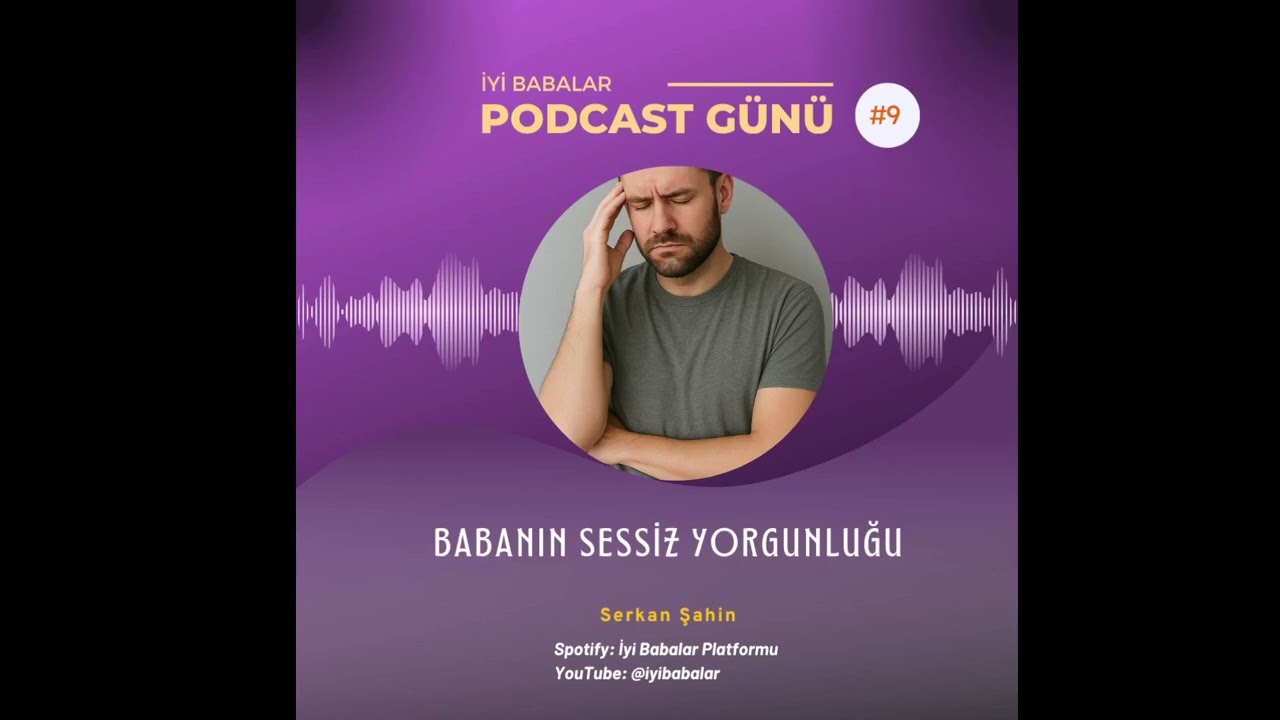 BABANIN SESSİZ YORGUNLUĞU