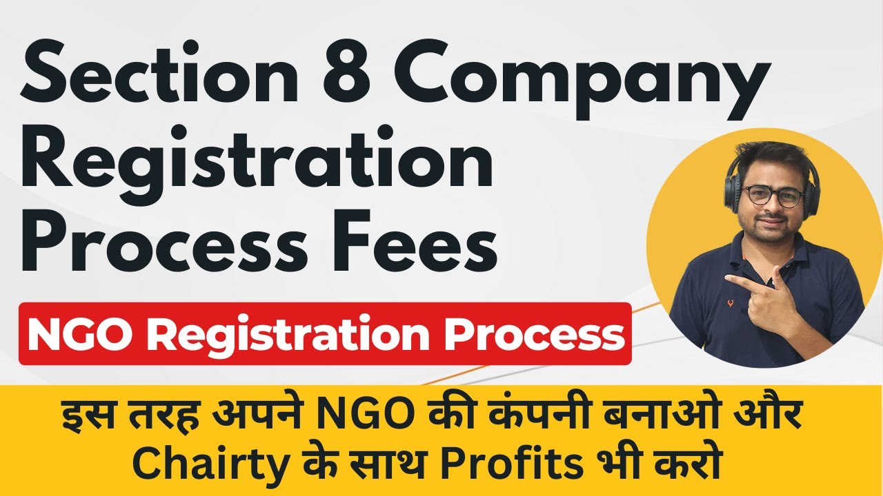 Section 8 Company Registration Process | Section 8 Company Registration Fees Compliance