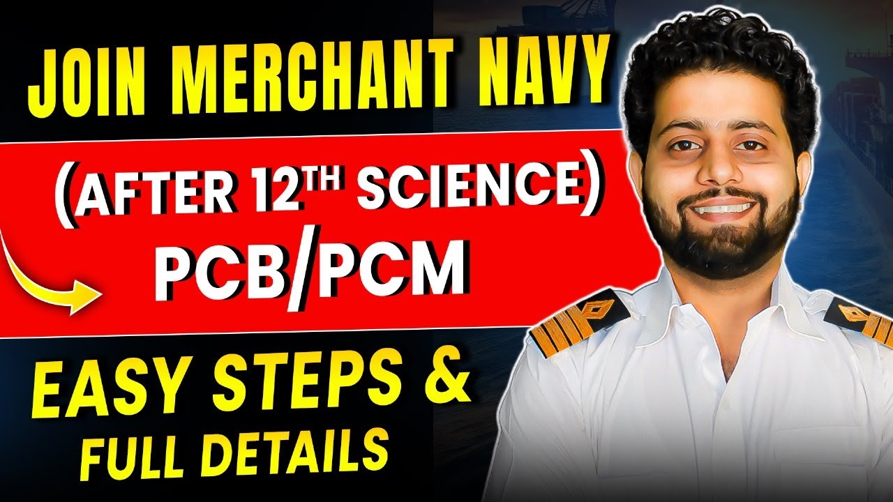 How to Join the Merchant Navy After 12th Science (PCB/PCM)? Courses, Colleges & Eligibility (2025) 🚢