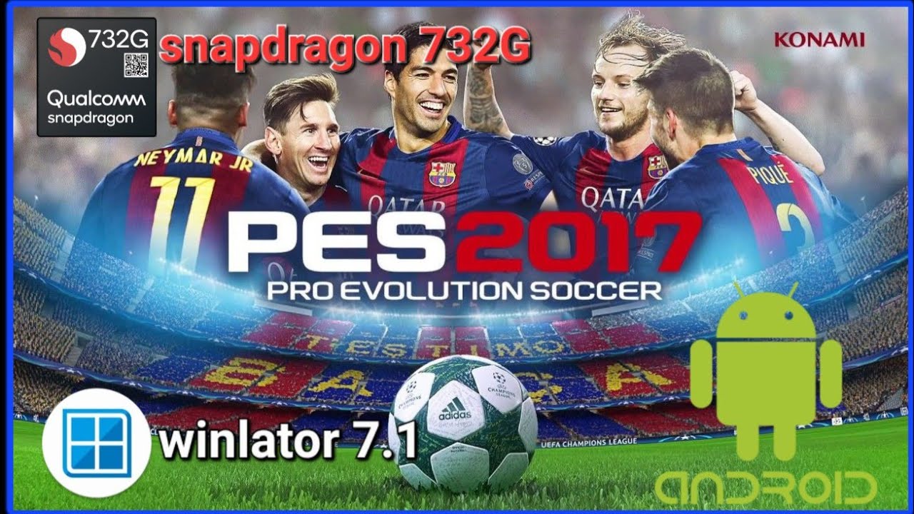 Winlator 7.1 | PES 2017 | Snapdragon 732G (Emu pc android)